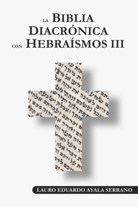 Biblia Diacrónica con Hebraísmos III