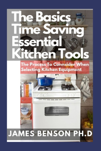 Thе Bаѕісѕ Time Saving Eѕѕеntіаl Kіtсhеn Tools