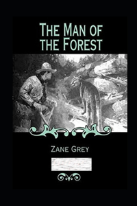 The Man of the Forest Annotated