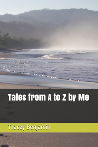Tales from A to Z by Me