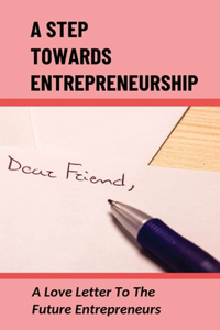 A Step Towards Entrepreneurship