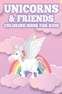 Unicorns & Friends Coloring Book For Kids