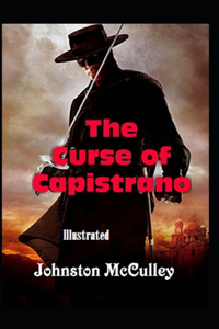 The Curse of Capistrano Illustrated