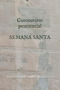 Coronavirus penitencial: Semana Santa