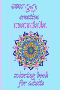 over 90 creative mandala coloring book for adults
