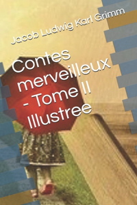 Contes merveilleux - Tome II Illustree