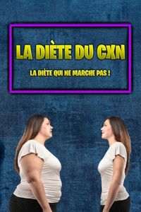 La diète du CXN