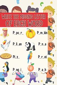 Write the missing letter of each word