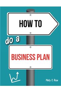 How To Do A Business Plan