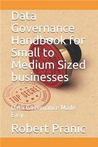 Data Governance Handbook for Small to Medium Sized businesses