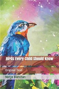 Birds Every Child Should Know: Original Text