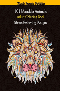 101 Mandala Animals Adult Coloring Book Stress Relieving Designs
