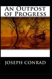 An Outpost of Progress Illustrated