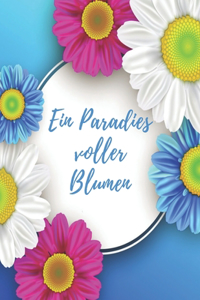 Paradies voller Blumen