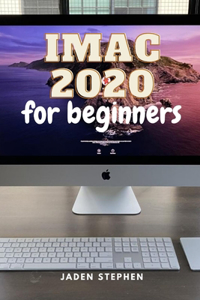 iMac 2O2O FOR BEGINNERS