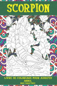 Livre de coloriage pour adultes - Gros caractères - Animal - Scorpion