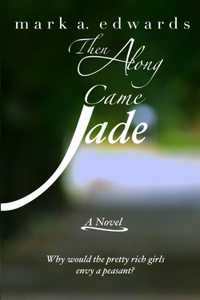 Then Along Came Jade