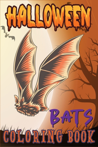 Halloween Bats Coloring Book: An Unique & Fun Halloween Coloring and Cute Designs of Monsters, Witches, Pumpkins, Ghosts and More!(Kids Halloween Activity Books)