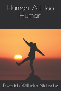 Human All Too Human