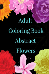 Adult Coloring Book Abstract Flowers