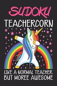Sudoku Teachercorn Like A Normal Teacher. But Moree Awesome