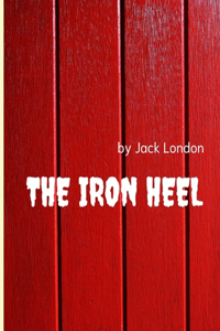 The Iron Heel by Jack London