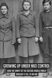 Growing Up Under Nazi Control
