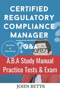 Certified Regulatory Compliance Manager Q&A