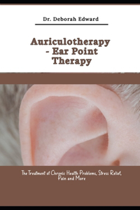 Auriculotherapy - Ear Point Therapy