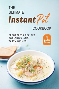 Ultimate Instant Pot Cookbook