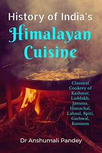 History of India's Himalayan Cuisine