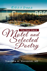 East Deck Motel and Selected Poetry