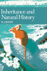 Inheritance and Natural History: Book 61 (Collins New Naturalist Library)