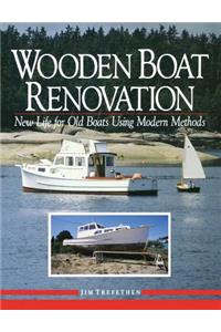 Wooden Boat Renovation: New Life for Old Boats Using Modern Methods