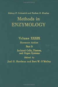 Hormone Action, Part D: Isolated Cells, Tissues, and Organ Systems (Volume 39) (Methods in Enzymology, Volume 39)