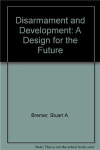 Disarmament and Development: A Design for the Future