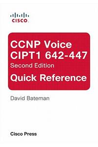 CCNP Voice CIPT1 642-447 Quick Reference