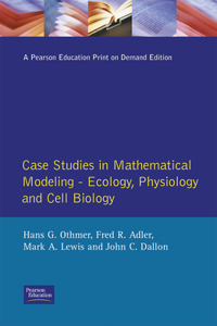 Case Studies in Mathematical Modeling