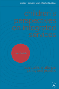 Children's Perspectives on Integrated Services