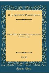 Dairy-Herd-Improvement-Association Letter, 1954, Vol. 30 (Classic Reprint)