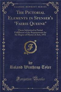 The Pictorial Elements in Spenser's 
