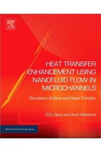 Heat Transfer Enhancement Using Nanofluid Flow in Microchannels