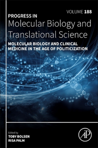 Molecular Biology and Clinical Medicine in the Age of Politicization