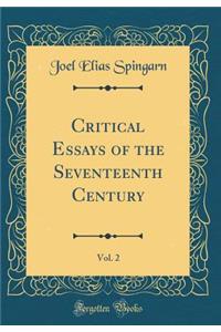 Critical Essays of the Seventeenth Century, Vol. 2 (Classic Reprint)