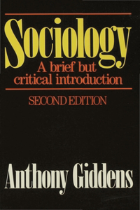 Sociology: A Brief But Critical Introduction