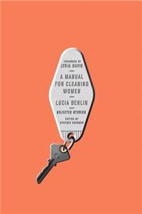 A Manual for Cleaning Women: Selected Stories