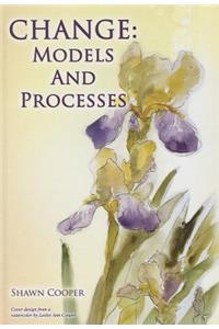 Change: Models and Processes