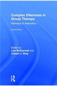 Complex Dilemmas in Group Therapy
