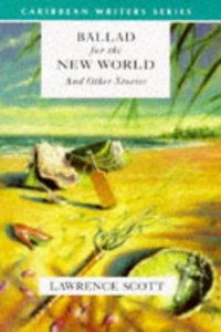 Ballad for the New World and Other Stories (Caribbean Writers S.)