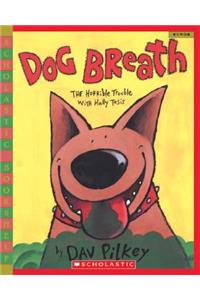 Dog Breath! the Horrible Trouble with Hally Tosis (Scholastic Bookshelf): The Horrible Trouble with Hally Tosis